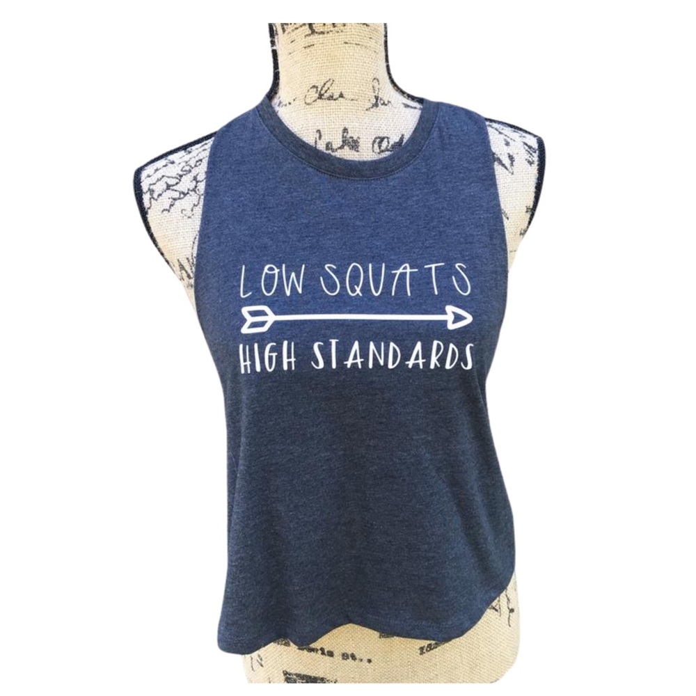 Low Squats High Standards Muscle Tank